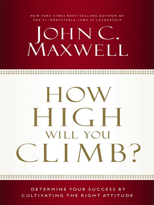 Title details for How High Will You Climb? by John C. Maxwell - Available
